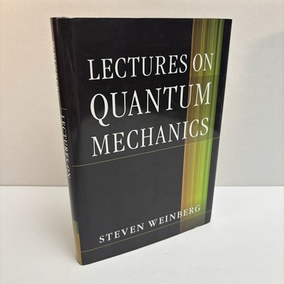 Lectures on Quantum Mechanics Steven Weinberg Cambridge Physics Textbook 1st Ed