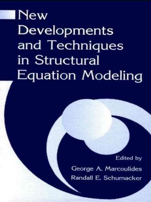 New Developments and Techniques in Structural Equation Modeling by George A. Mar