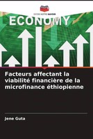 Facteurs Affectant La Viabilité FinancièRe De La Microfinance éThiopienne Guta