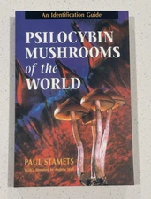 Psilocybin Mushrooms of the World: An Identification Guide PB Book Paul Stamets