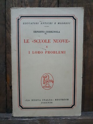 DIE NEUEN SCHULEN UND IHRE PROBLEME - E. CODIGNOLA - ED. DAS NEUE ITALIEN 1962-