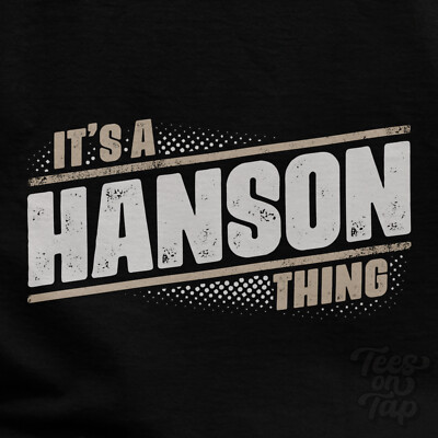 IT'S A HANSON THING T-SHIRT Name Nachname lustig Familie Geschenkidee