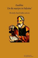Apostle Arne Horn | Eusebius 'On The Martyrs In Palestine' | Taschenbuch (2017)