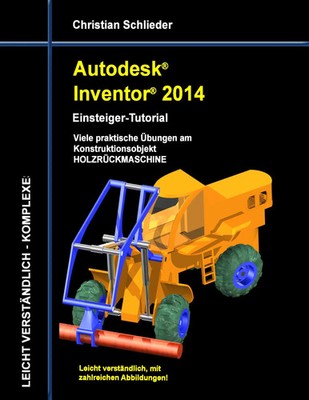 Christian Schlieder | Autodesk Inventor 2014 - Einsteiger-Tutorial | Taschenbuch