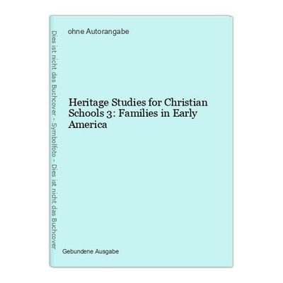 Heritage Studies for Christian Schools 3: Families in Early America