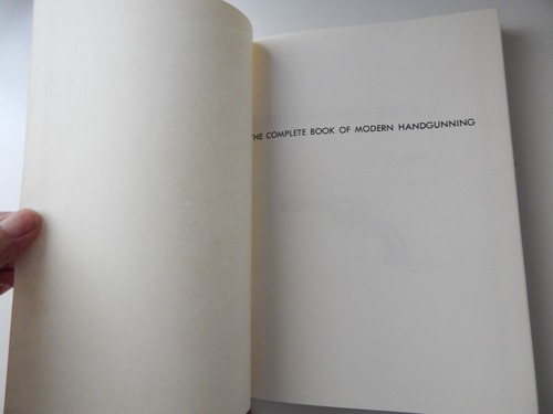 The Complete Book of Modern Handgunning 1st HC no DJ 1961 free ship see pics - Imagen 3 de 19