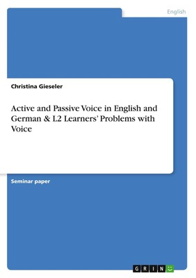 Active and Passive Voice in English and German & L2 Learners¿ Problems with...
