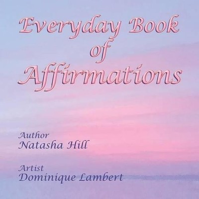 Natasha Hill Everyday Book of Affirmations (Taschenbuch)