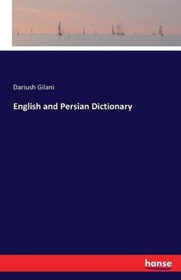 Dariush Gilani English and Persian Dictionary (Taschenbuch)