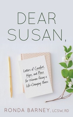 Dear Susan: Letters Of Comfort, Hope, And Peace For Women Fa...