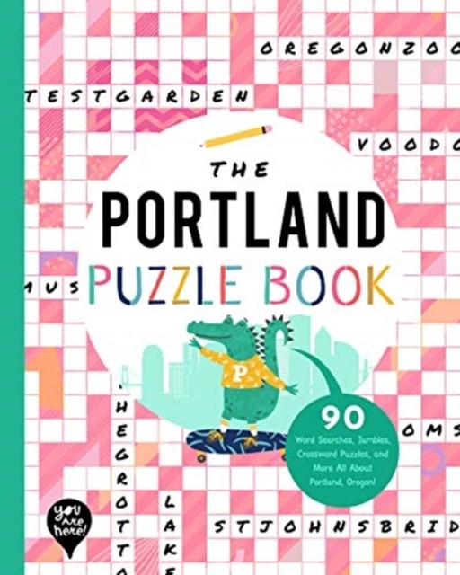 The Portland Puzzle Book by YOU ARE HERE BOOKS (Paperback Book)
