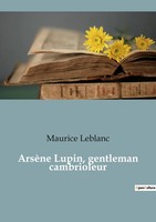 ArsèNe Lupin, Gentleman Cambrioleur Maurice Leblanc Taschenbuch FranzöSisch 2022