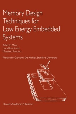 Macii - Memory Design Techniques for Low Energy Embedded Systems - New - X555z