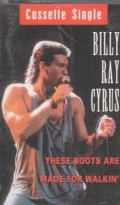Billy Ray Cyrus These Boots Are Made For Walkin' Kassette UK Mercury 1992