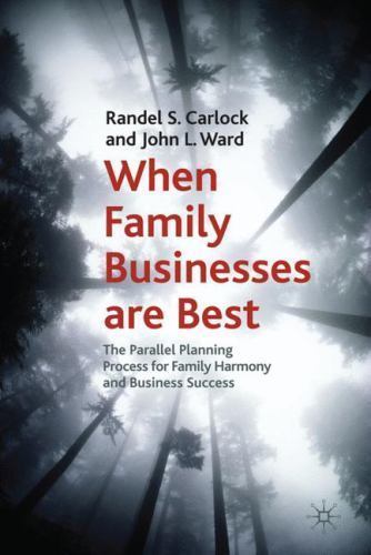 A Family Business Publication: When Family Businesses Are Best : The Parallel...