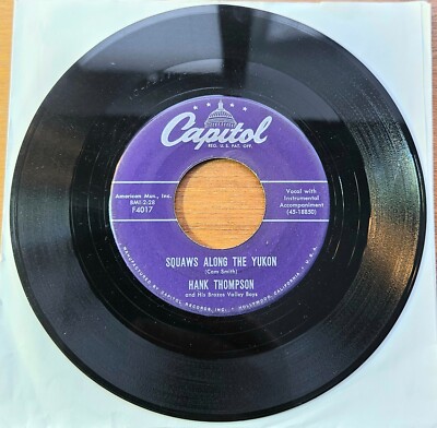 HANK THOMPSON ''Squaws Along The Yukon / Gathering Flowers'' US EX Country 50s 45