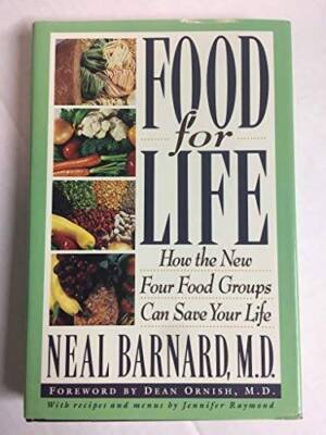 Food For Life: How the New Four Food Groups Can Save Your Life - VERY GOOD
