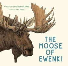 The Moose of Ewenki by Gerelchimeg Blackcrane: New