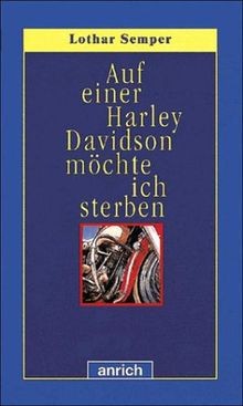 Auf einer Harley Davidson möchte ich sterben. ( Ab 14 J.... | Buch | Zustand gut