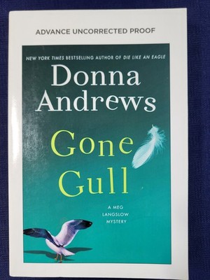 Gone Gull: A Meg Langslow Mystery by Andrews, Donna ARC Advance Reading Copy