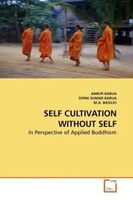 Ankur Barua (U. A.) | Self Cultivation Without Self | Taschenbuch | Englisch