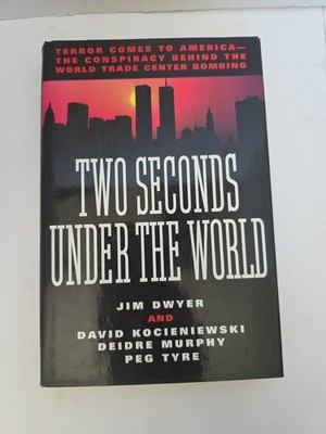 Two Seconds under the World : Terror Comes to America: The Conspiracy Behind 