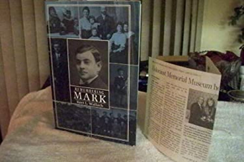 Remembering Mark Hardcover Kurt L. Wallach