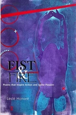 Fist & Fire: Poems that Inspire Action and Ignite Passion