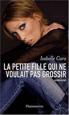 La petite fille qui ne voulait pas grossir von Caro, Isa... | Buch | Zustand gut