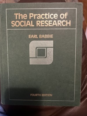 The Practice of Social Research by Ear Babbie Fourth Edition