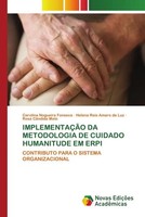 Carolina Nogueira Fonseca (U. A.) | ImplementaÇÃO DA Metodologia DE Cuidado...