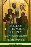 Eusebius' Ecclesiastical History Eusebius Pamphilus Taschenbuch Englisch 2018