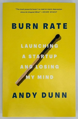 #ad #ad Burn Rate: Launching a Startup and Losing My Mind Dunn Andy Paperback $5.99