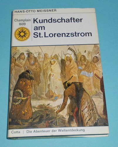 Hans-Otto Meissner: Kundschafter am St.Lorenzstrom - Cotta Verlag 1966