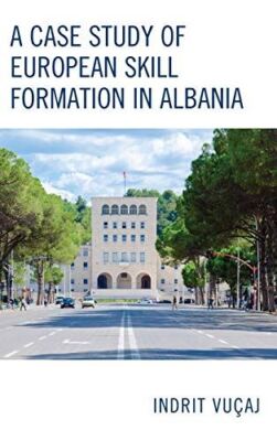 A Case Study of European Skill Formation in Albania (Hardcover)