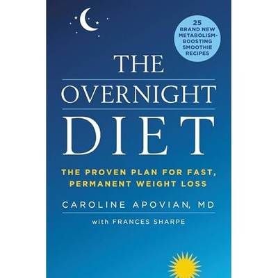 The Overnight Diet: The Proven Plan for Fast, Permanent - Paperback NEW Caroline