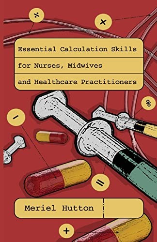 Essential calculation skills for nurses, midwives and healthcare