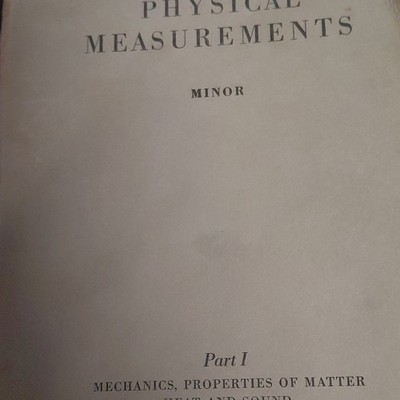 Physical Measurements Ralph S. Minor Mechanics Heat Sound Laboratory Manual