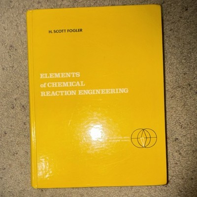 Elements of Chemical Reaction Engineering H. Scott Fogler Prentice-Hall Hardcov 