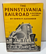 THE PENNSYLVANIA RAILROAD BY EDWIN P. ALEXANDER , HB/DJ. FREE SHIPPING