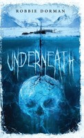 Underneath Robbie Dorman Taschenbuch Kartoniert / Broschiert Englisch 2019