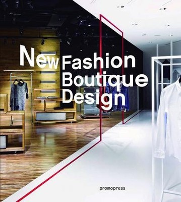 New Fashion Boutique Design: Dress Up! (Promopress) Wang Shaoqiang
