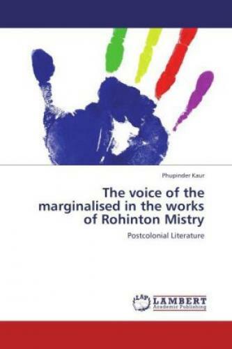 Thumbnail - The Voice Of The Marginalised In The Works Of Rohinton Mistry