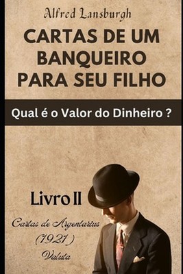 Cartas de Um Banqueiro Para Seu Filho: Qual ? o Valor do Dinheiro? by Mateus Mic