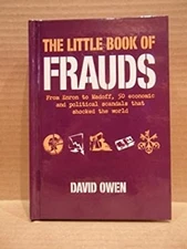 The Little Book of Frauds From Enron to Madoff, 50 Economic and P