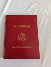 "SOLD AMERICAN" The American Tobacco Company 1904 - 1954 Hardcover Edition