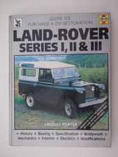 Land Rover Series I, II, III The Guide to Purchase and DIY Restoration