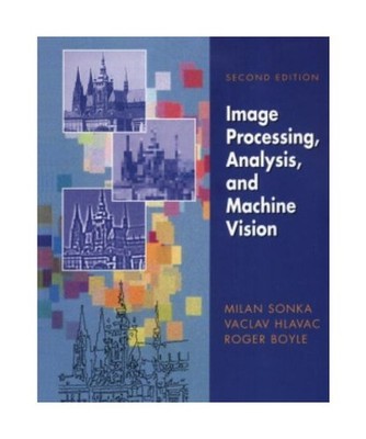 Image Processing, Analysis and Machine Vision, Milan Sonka, Vaclav Hlavac, Roger