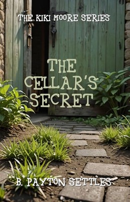 B. Payton Settles | The Cellar's Secret | Taschenbuch | Englisch (2024)