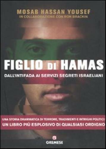 Figlio di Hamas. Dall'intifada ai servizi segreti israeliani - Yousef Mosa...